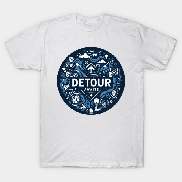 Detour awaits -  Adventure is waiting for you T-Shirt by Syntax Wear